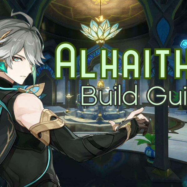 Genshin Impact - Alhaitham Build Guide